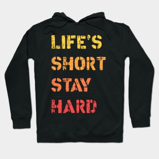 Lifes short stay hard Hoodie